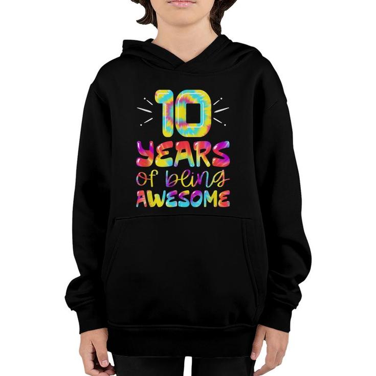 10 Years Of Being Awesome Tie Dye 10 Years Old 10Th Birthday  Youth Hoodie