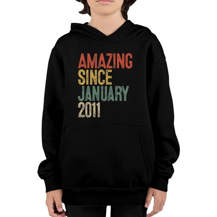 11 Years Old Gifts Amazing Since January 2011 11Th Birthday Youth Hoodie