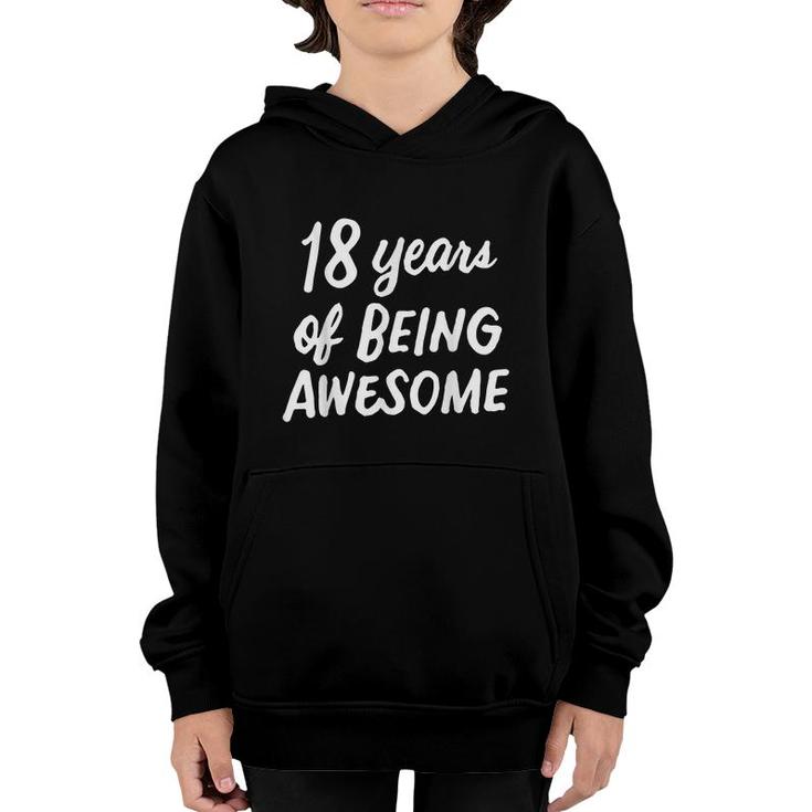 18 Years Of Being Awesome Idea 18 Years Old 18Th Birthday  Youth Hoodie