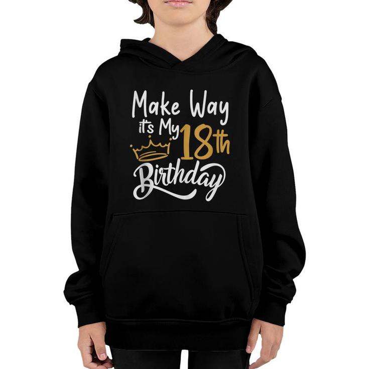 18Th Birthday Queen Women Make Way Its My 18Th Birthday  Youth Hoodie