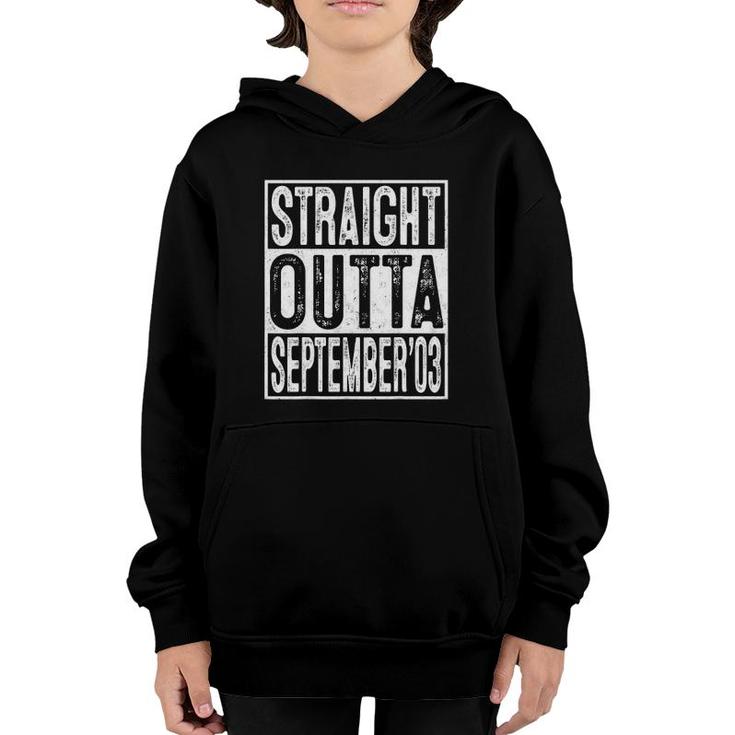 18Th Birthday Straight Outta September 2003 Gift 18 Years Old Youth Hoodie