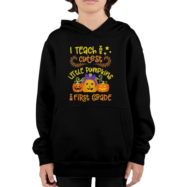 1St Grade Teacher Halloween Quote Cute Little Pumpkins Youth Hoodie