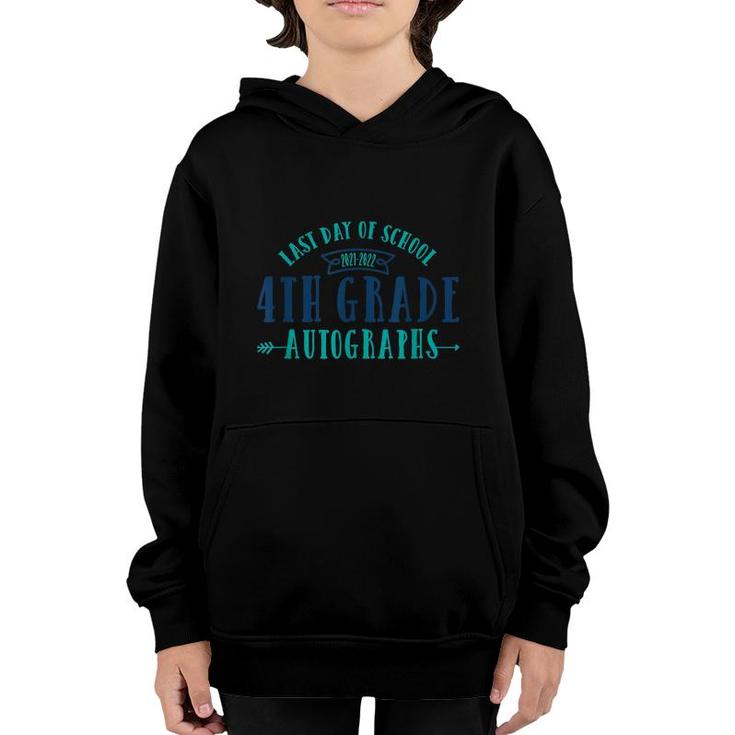 2022 Last Day Of School Autograph - 4Th Grade Graduation  Youth Hoodie