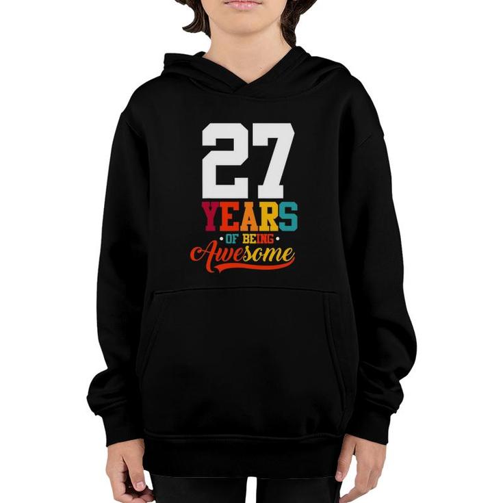 27 Years Of Being Awesome Gifts 27 Years Old 27Th Birthday Youth Hoodie