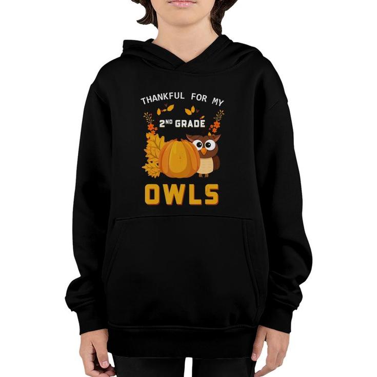 2Nd Grade Teacher Thanksgiving Gift Thankful For My Owls Youth Hoodie