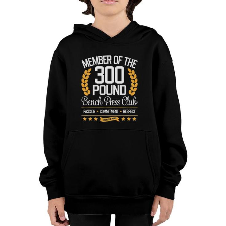 300 Pound Bench Press Club For Strong Men And Women Youth Hoodie