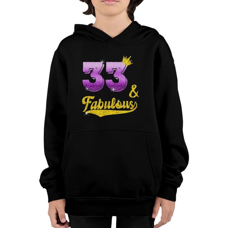 33 And Fabulous 33 Years Old Gift 33Rd Birthday Youth Hoodie