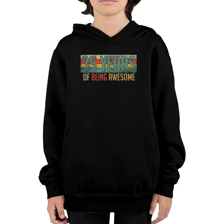 35 Years Old 35 Years Of Being Awesome Gifts 35Th Birthday Youth Hoodie