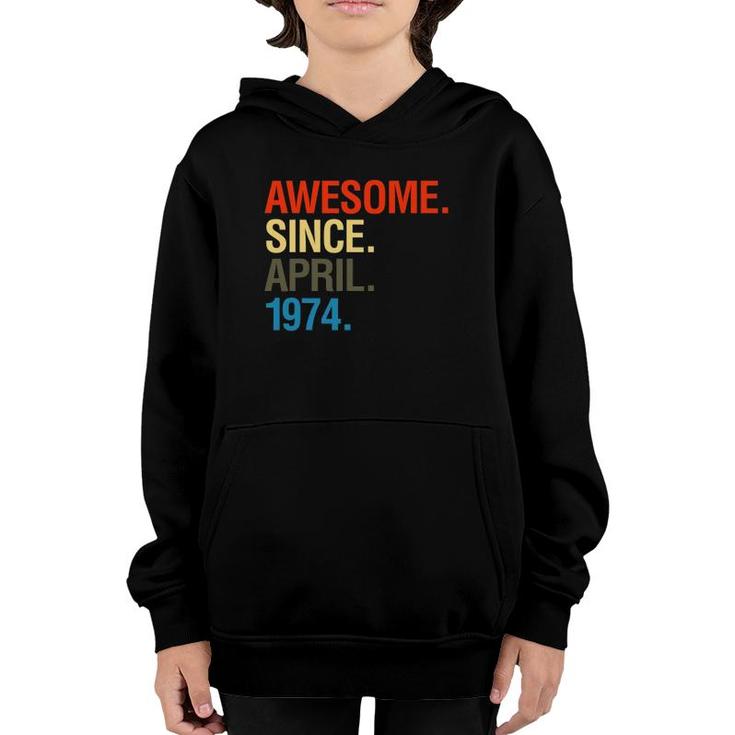 48Th Birthday Gifts - Awesome Since April 1974 Ver2 Youth Hoodie