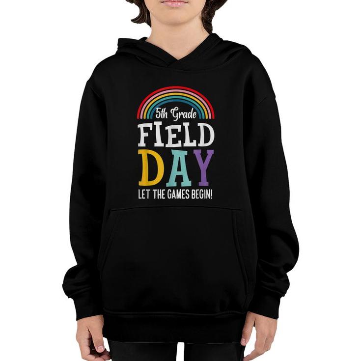 5Th Grade Field Day 2022 Lets The Games Begin Teachers Kids  Youth Hoodie