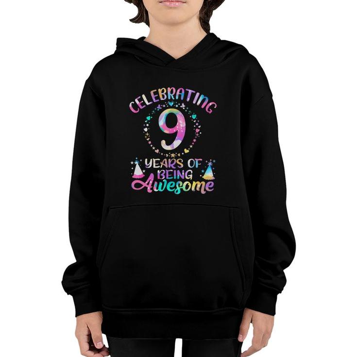 9 Years Of Being Awesome 9 Years Old 9Th Birthday Tie Dye Youth Hoodie