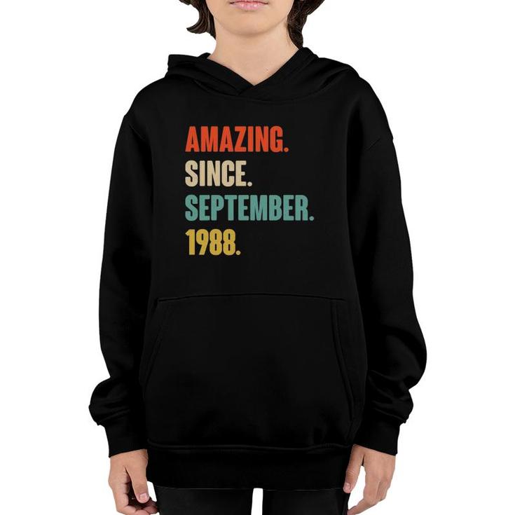 Amazing Since September 1988 Birthday - Gift For 33 Years Old Youth Hoodie