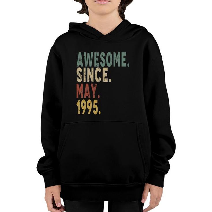 Awesome Since May 1995 27Th Birthday 27 Years Old Youth Hoodie