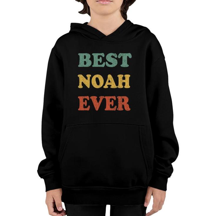 Best Noah Ever  Funny Personalized First Name Noah Youth Hoodie