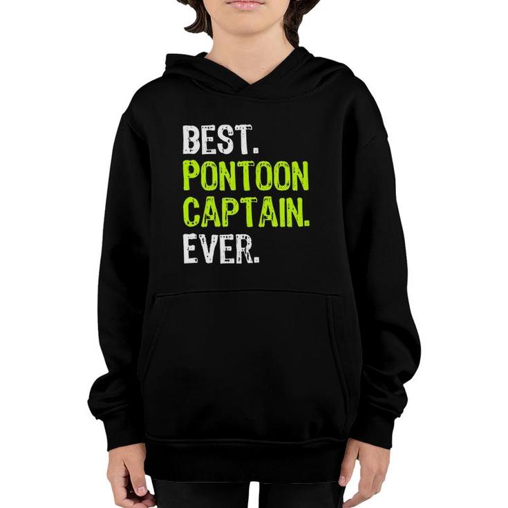 Best Pontoon Captain Ever Pontoon Boat Party  Youth Hoodie