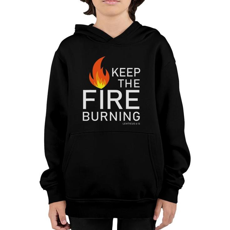 Christian Gift Bible Verse Word Of God Keep The Fire Burning Youth Hoodie