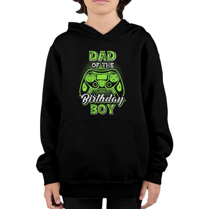Dad Of The Birthday Boy Matching Video Game Birthday Design Youth Hoodie