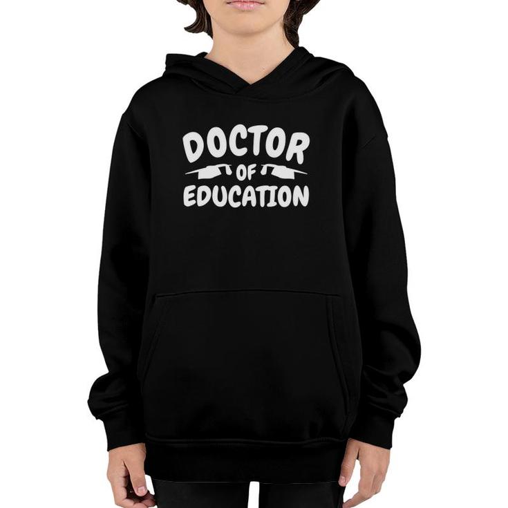 Doctorate Of Education Education Phd Gifts Graduation Gift Youth Hoodie
