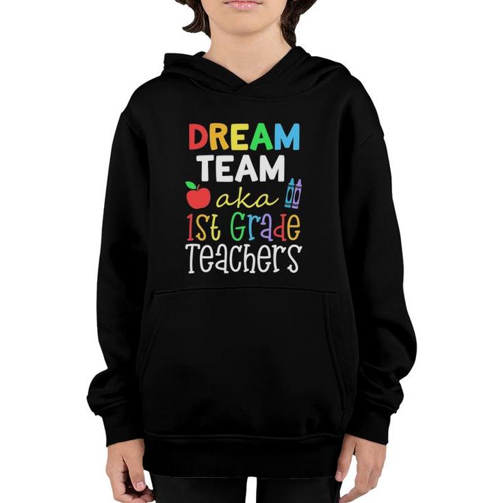 Dream Team Aka 1St Grade Teachers Cute Crayon Educators Gift Youth Hoodie