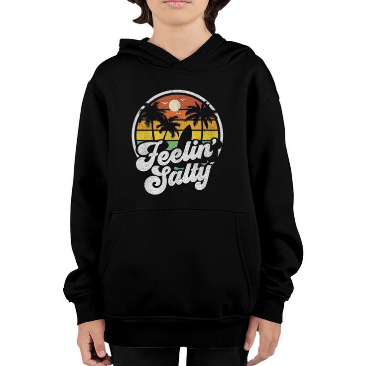 Feeling Salty Island Vacation Surfing Palm Retro Beach Gift Youth Hoodie