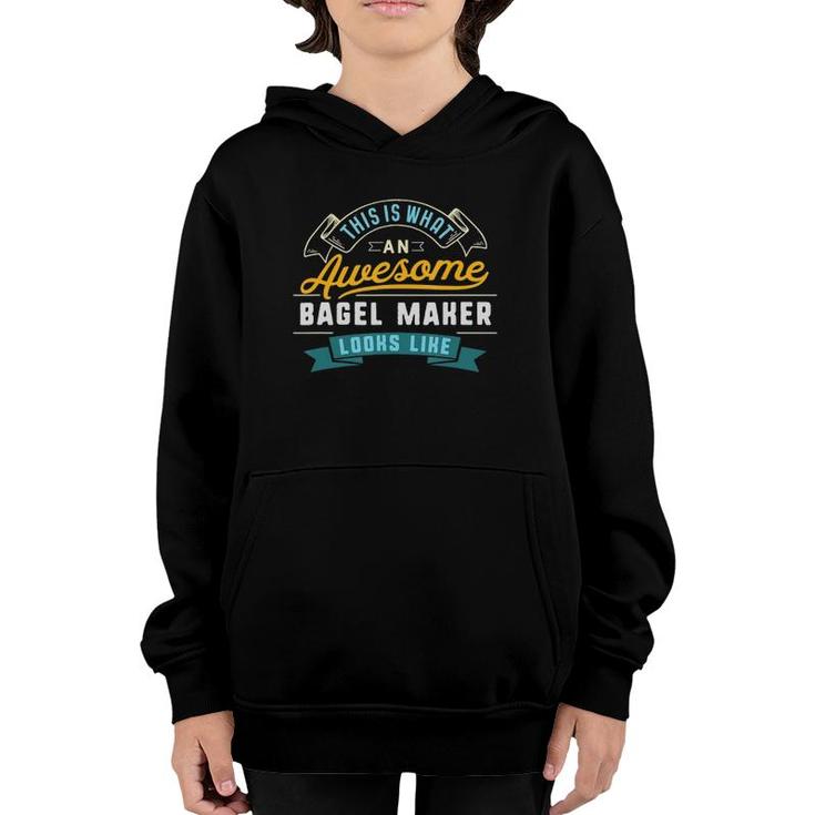 Funny Bagel Maker  Awesome Job Occupation Graduation Youth Hoodie