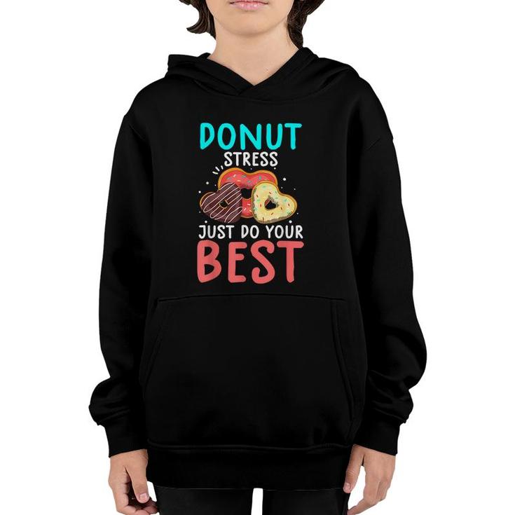 Funny Donut Stress Just Do Your Best  Test Day Teacher  Youth Hoodie