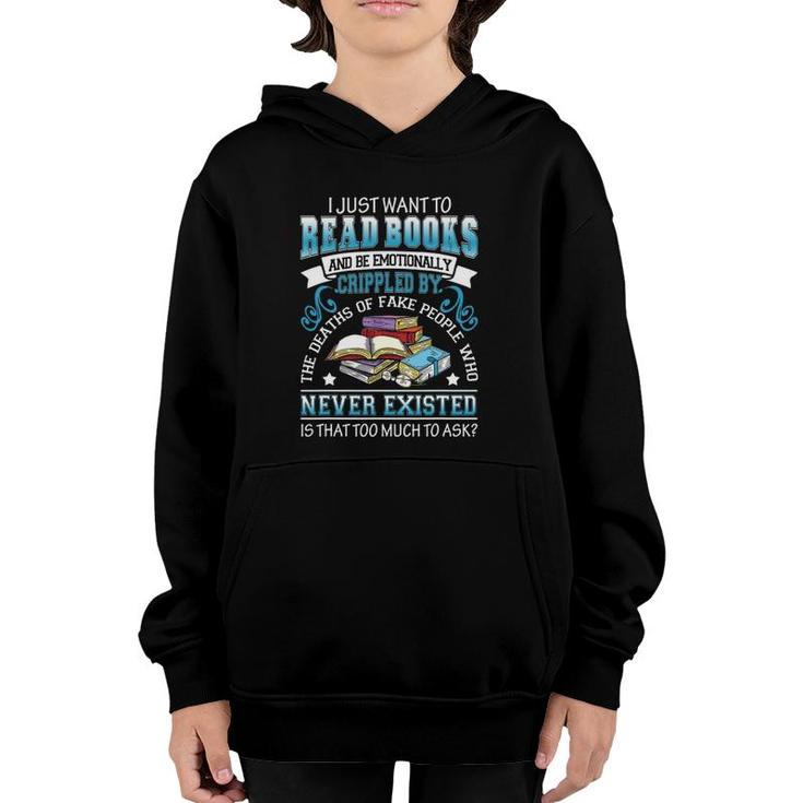 Funny I Just Want To Read Books And Be Emotionally Crippled Youth Hoodie