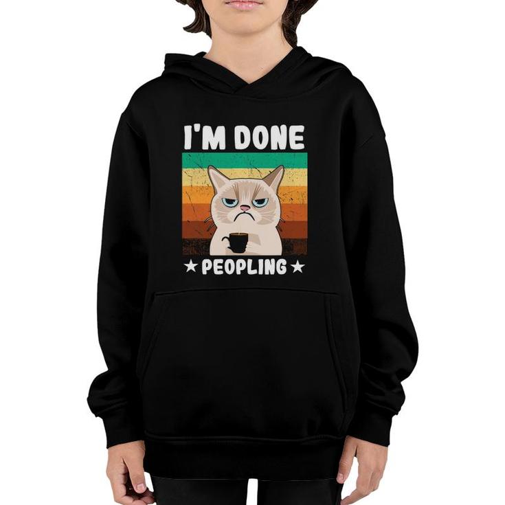 Funny Introvert Coffee Cat Office Humor Im Done Peopling Youth Hoodie