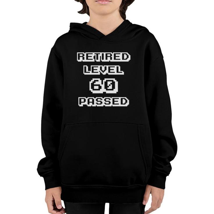 Funny Retired At Age 60  Retired Level 60 Passed Youth Hoodie