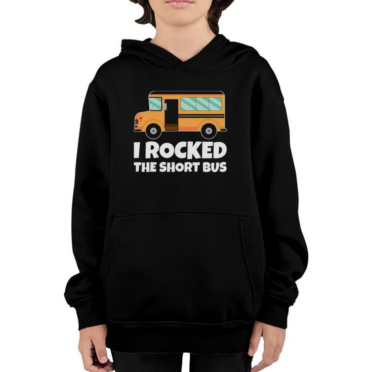 Funny School Bus Driver I Rocked The Short Bus Youth Hoodie