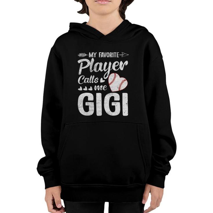 Gigi Baseball My Favorite Player Calls Me Gigi Youth Hoodie
