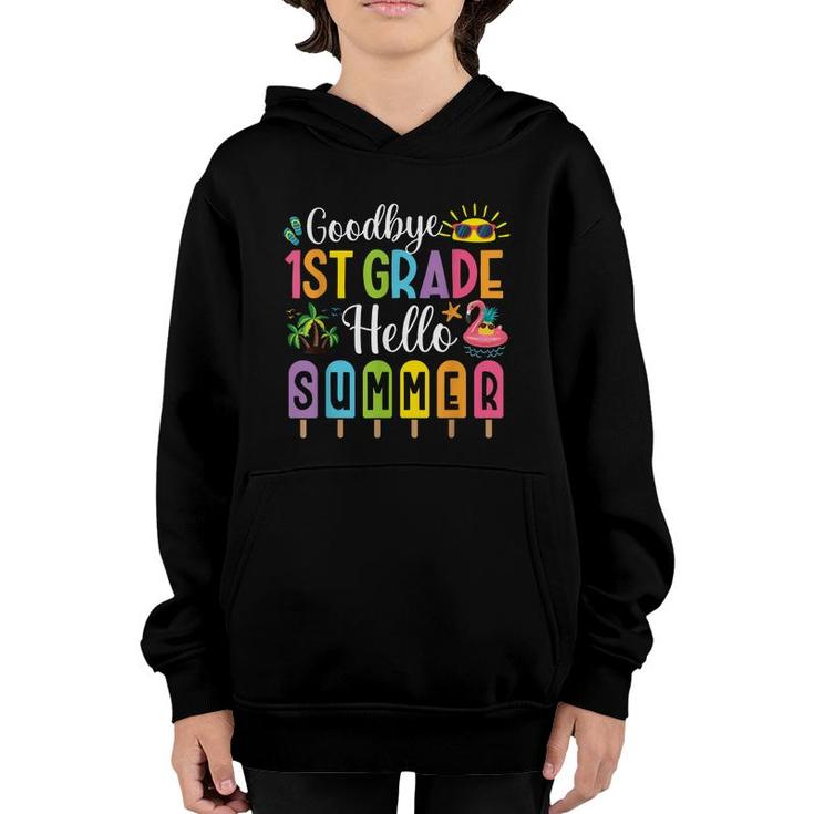 Goodbye 1St Grade Hello Summer Popsicle Ice Last Day Kids  Youth Hoodie