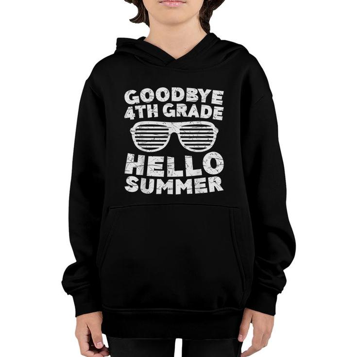 Goodbye 4Th Grade Hello Summer  Fourth Grade Graduate  Youth Hoodie