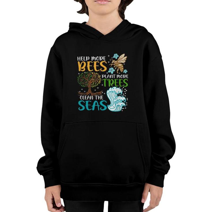Help More Bees Plant More Trees Earth Day Climate Change Youth Hoodie