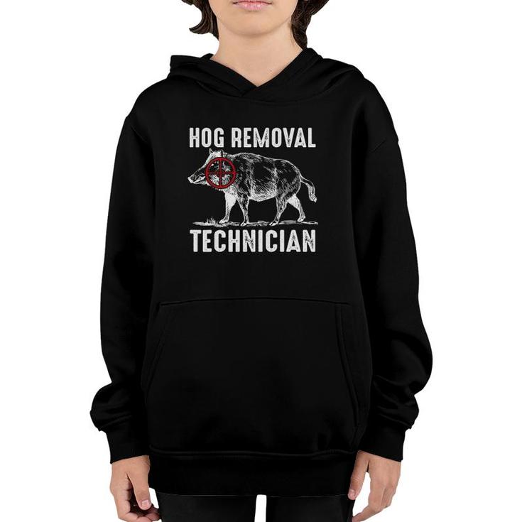 Hog Removal Technician  Funny Hunting Hunter Youth Hoodie