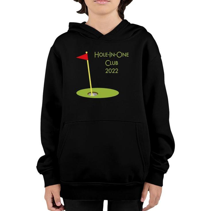 Hole In One Club 2022 Golfing Design For Golfer Golf Player Youth Hoodie