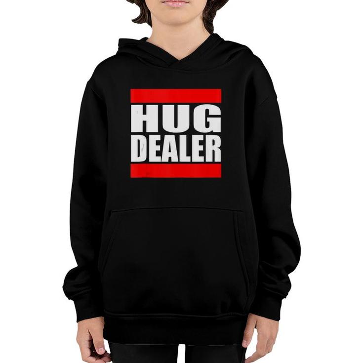Hug Dealer Funny Free Hugs Quote  Youth Hoodie