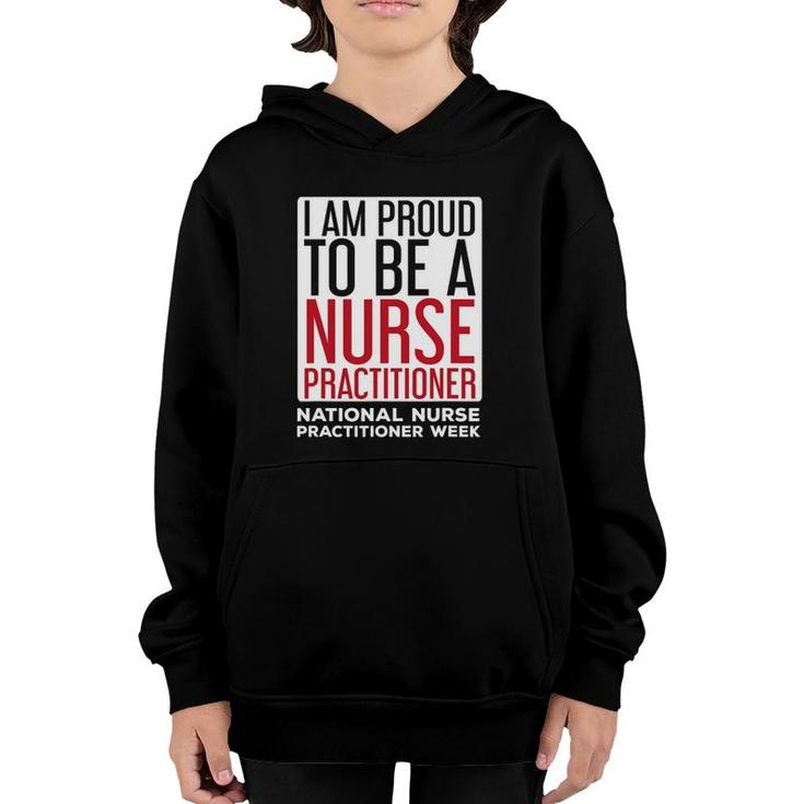 I Am Proud Nurse Practitioner Week Np Youth Hoodie