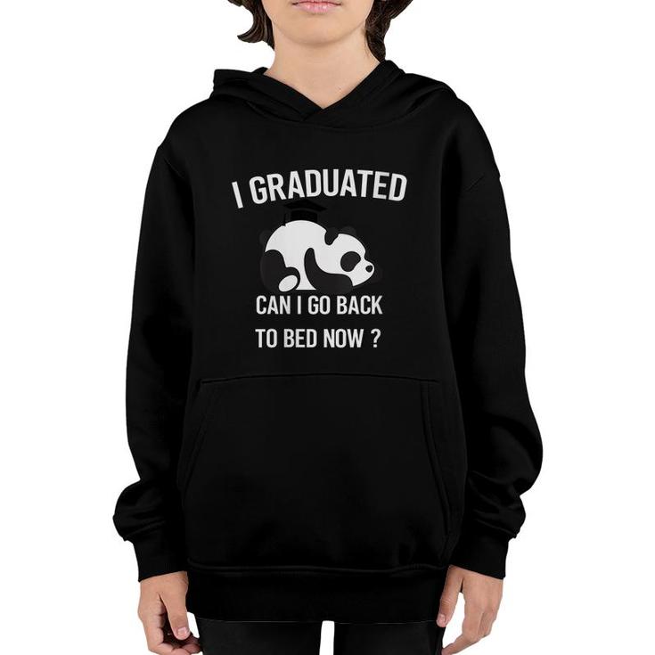 I Graduated Can I Go Back To Bed Now Panda Graduation Gift   Youth Hoodie