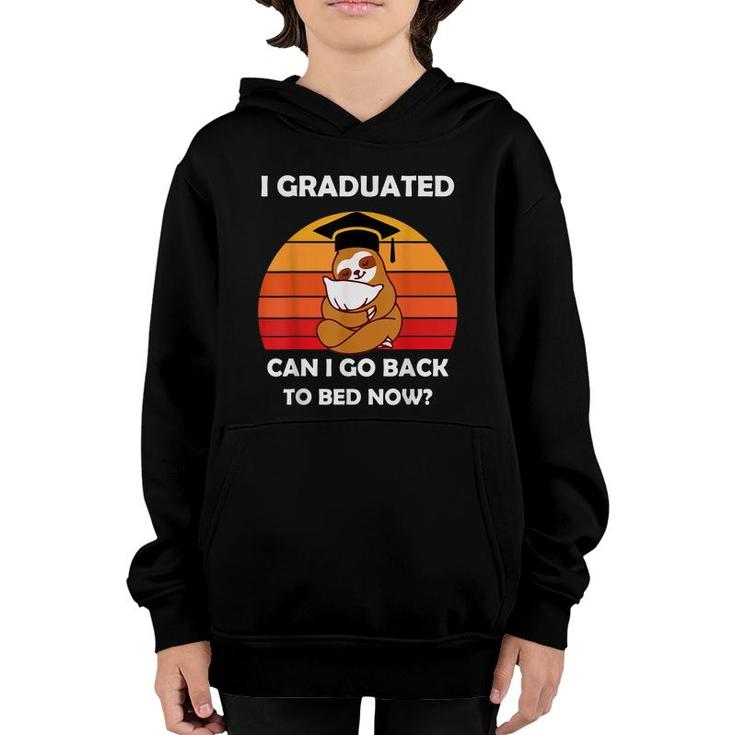 I Graduated Can I Go Back To Bed Now Sloth Graduation 2022  Youth Hoodie