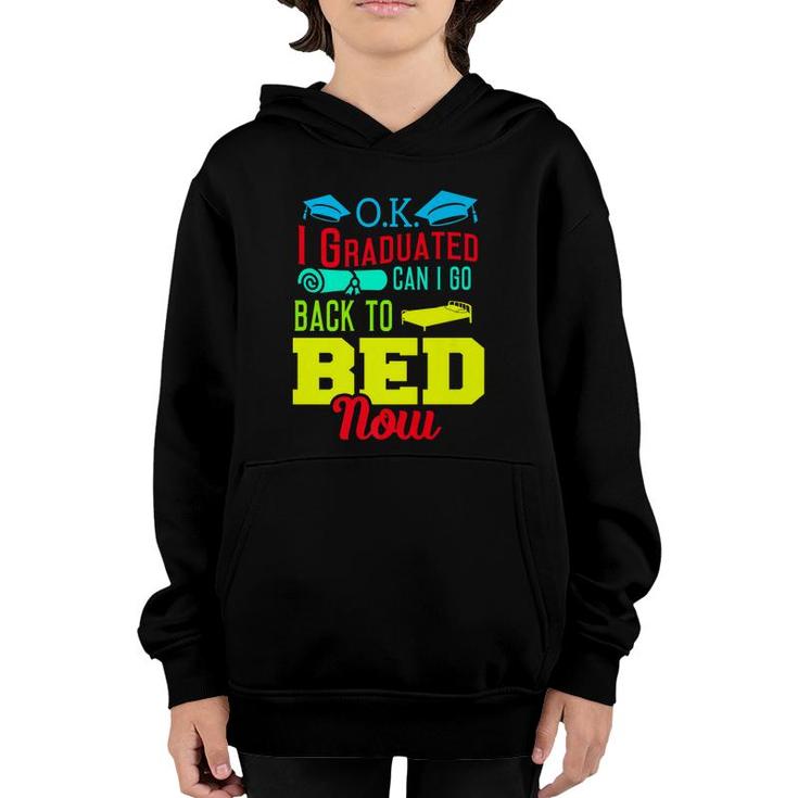 I Graduated Can I Go Back To Bed Now Youth Hoodie
