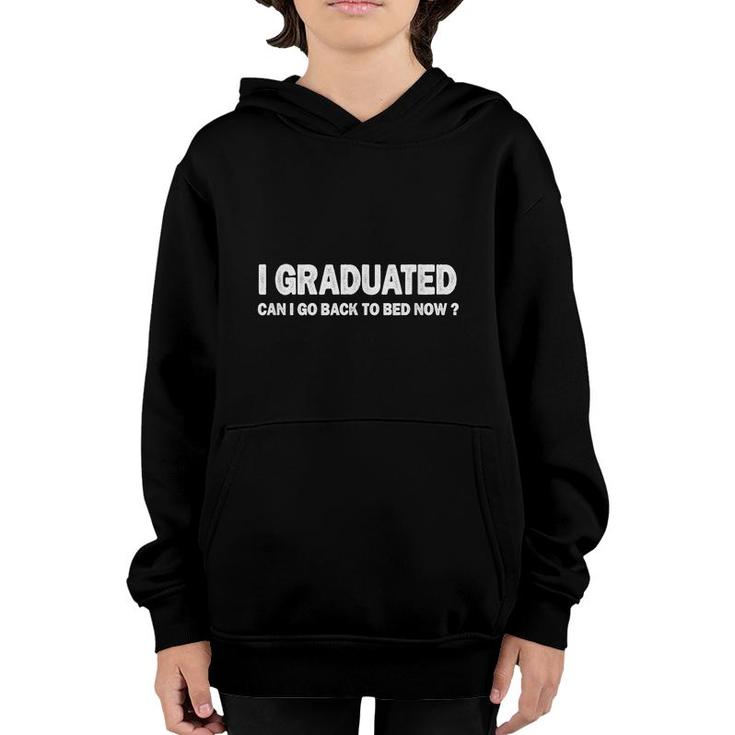 I Graduated Can Quote Back To Bed Now Cool Graduation  Youth Hoodie