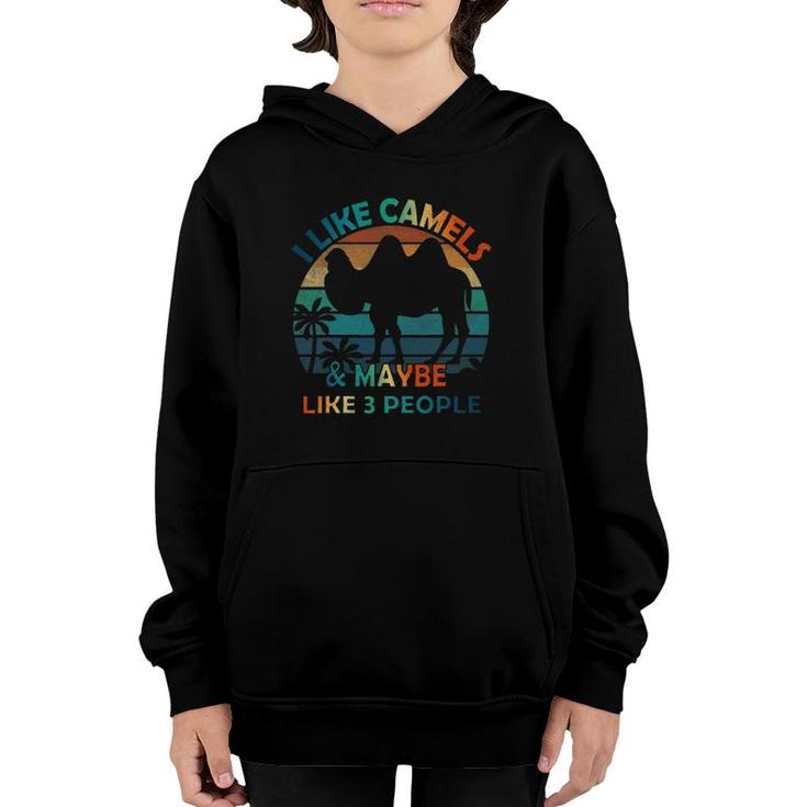 I Like Camels And Maybe Like 3 People Lover Vintage Funny Youth Hoodie