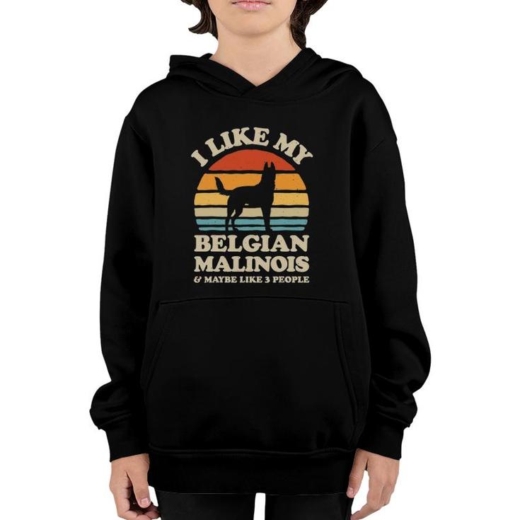 I Like My Belgian Malinois And Maybe Like 3 People Dog Lover Youth Hoodie