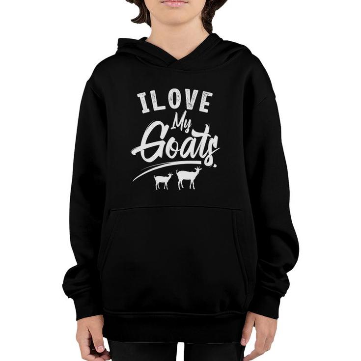 I Love My Goats Animal Lover Domestic Goat Sheperd Youth Hoodie