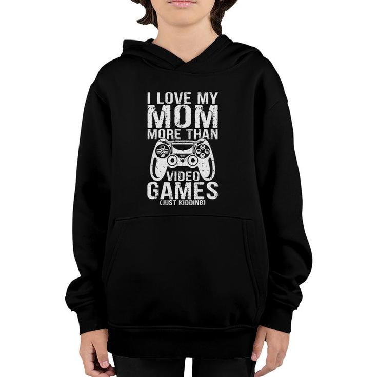 I Love My Mom More Than Video Gamer Valentines Day Boys Kids Youth Hoodie