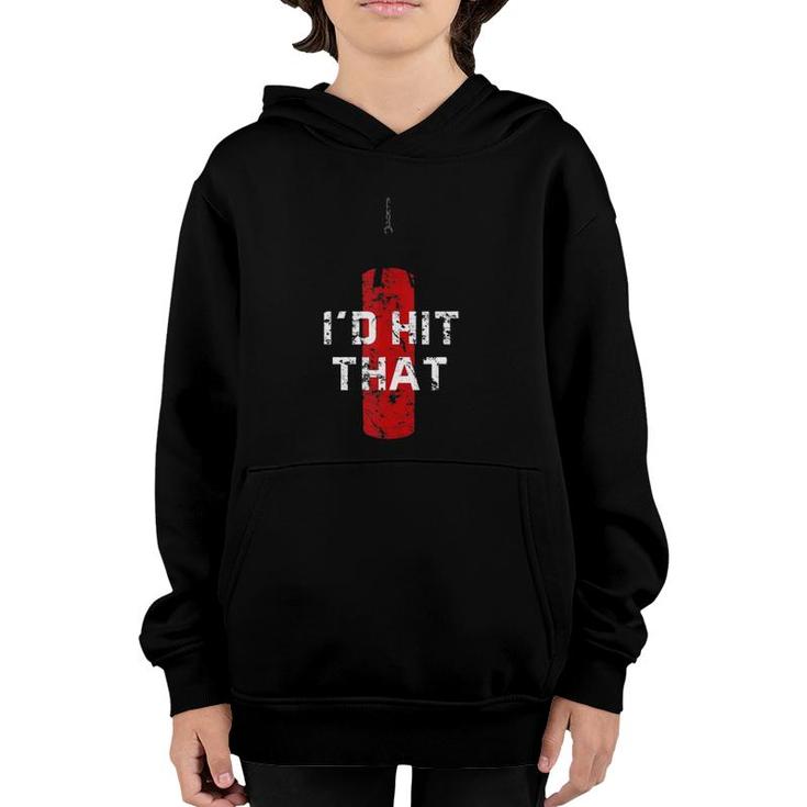 Id Hit That Funny Boxing Gift Idea For Men And Women  Youth Hoodie