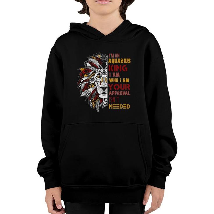 Im An Aquarius King Your Approval Isnt Needed Mens Zodiac Youth Hoodie