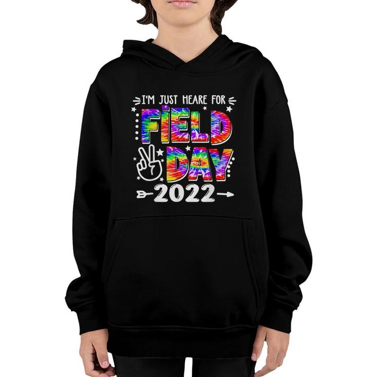 Im Just Here For Field Day 2022 School Field Day Teacher  Youth Hoodie