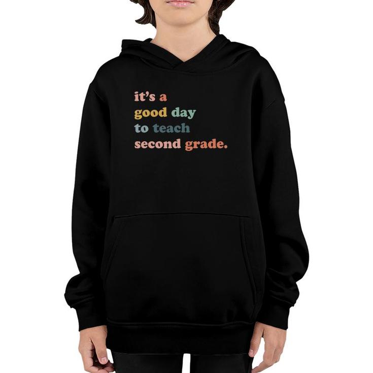 Its A Good Day To Teach Second Grade 2Nd Grade Teacher Youth Hoodie